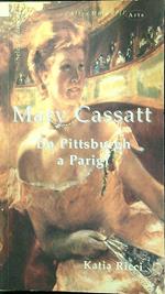 Mary Cassatt. Da Pittsburgh a Parigi