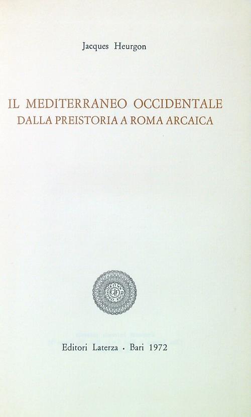 Il Mediterraneo Occidentale. Dalla preistoria a Roma arcaica