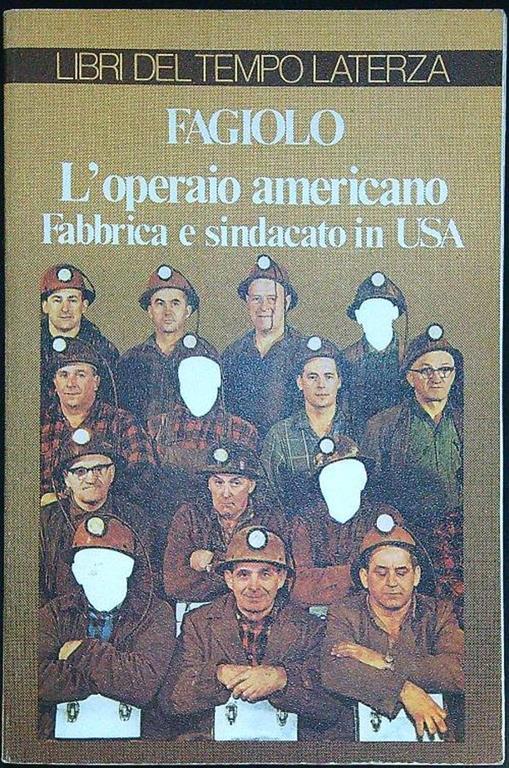 L' operaio americano. Fabbrica e sindacato in USA - copertina