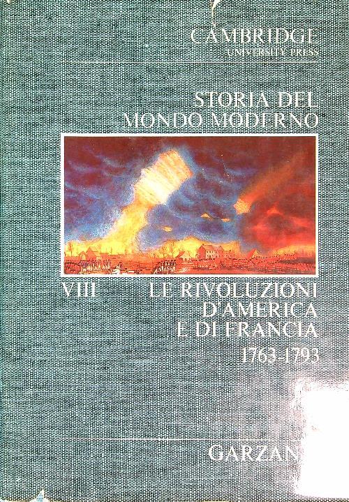 Storia del mondo moderno VIII La rivoluzioni d'america e di Francia 1763-1793