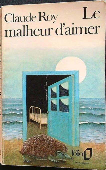 Le malheur d'aimer - Claude Roy - copertina