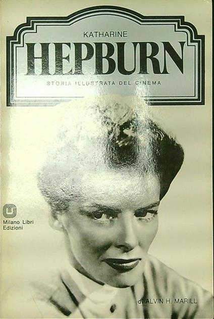 Katharine Hepburn - Alvin H. Marill - copertina