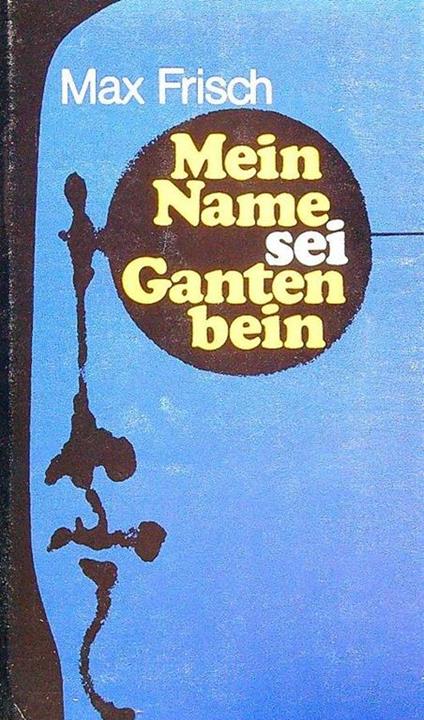 Mein Name sei Gantenbein - Max Frisch - copertina
