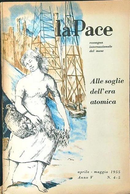 La Pace n. 4-5. Alle soglie dell'era atomica - copertina