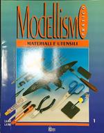 Modellismo pratico n. 1: Materiali e utensili