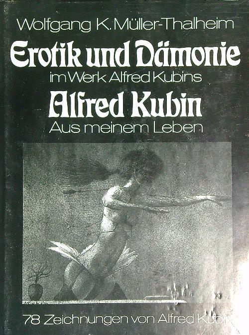 Erotik un Damonie im Werk Alfred Kubins