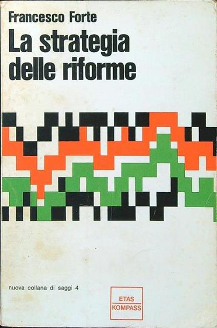 La strategia delle riforme - Francesco Forte - copertina