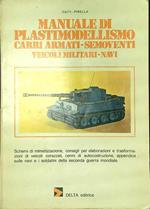 Manuale di plastimodellismo carri armati-semoventi Veicoli militari-Navi