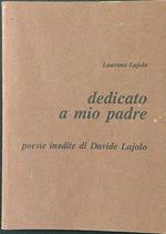 Dedicato a mio padre. Poesie inedite di Davide Lajolo