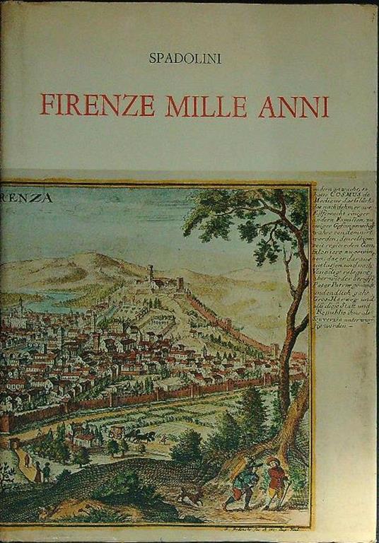 Firenze mille anni - Giovanni Spadolini - copertina