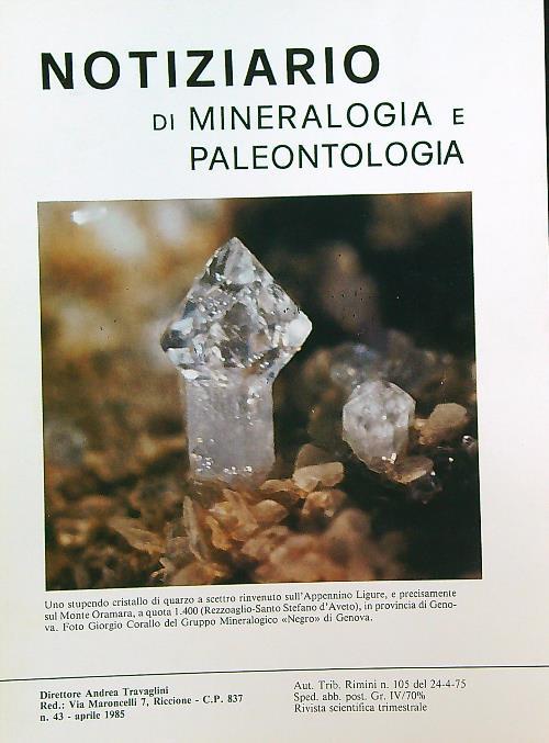 Notiziario di mineralogia e paleontologia 43/aprile 1985