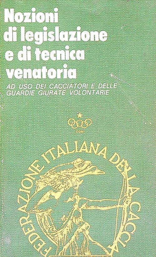 Nozioni di legislazione e di tecnica venatoria