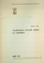 Architettura termale alpina in Valtellina