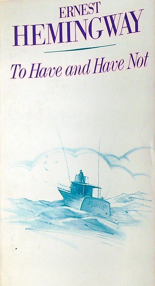 To have and have not