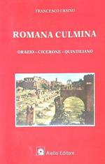 Romana culmina. Orazio-Cicerone-Quintiliano