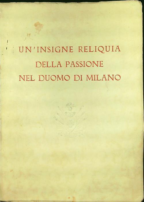 insigne reliquia della passione nel Duomo di Milano - Alessandro Tamborini - copertina