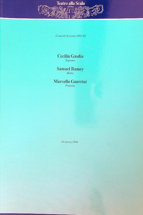 Concerti di canto 1993-94. Gasdia - Ramey-Guerrini