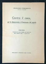 Contro il caos, per la democrazia e il benessere del popolo