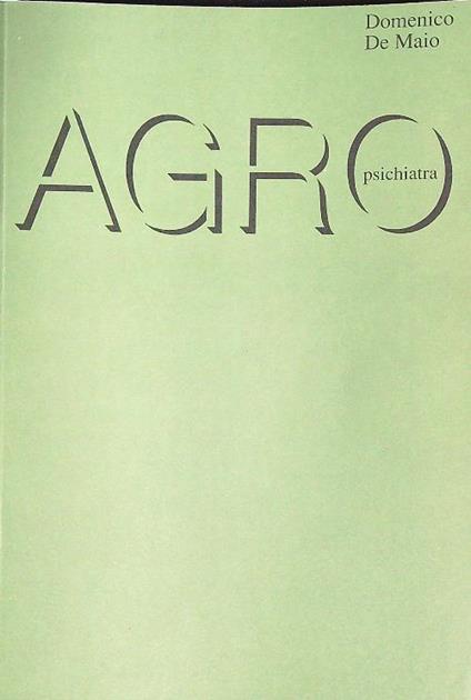 Agropsichiatra - Domenico De Maio - copertina