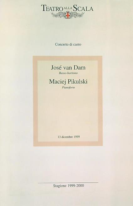 Concerto di canto. Stagione 1999-2000. Van Dam - Pikulski - copertina