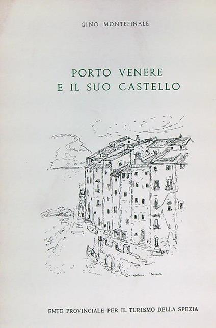 Porto venere e il suo castello - Gino Montefinale - copertina