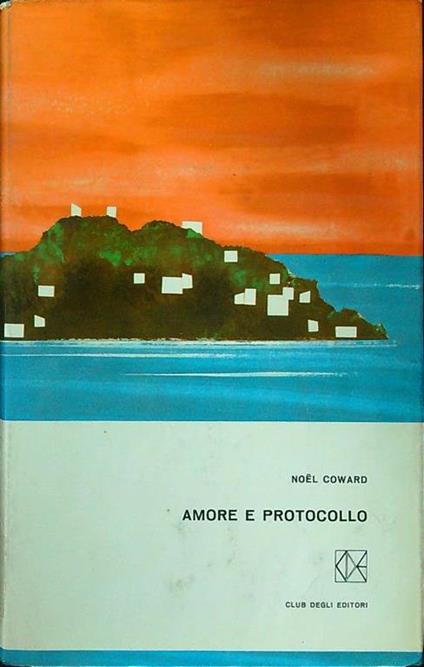 Amore e protocollo - Noel Coward - copertina