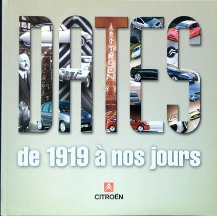 Dates de 1919 à nos jours - Citroen - copertina