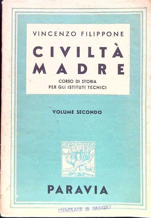 Civiltà madre. Corso di storia - Vol. II