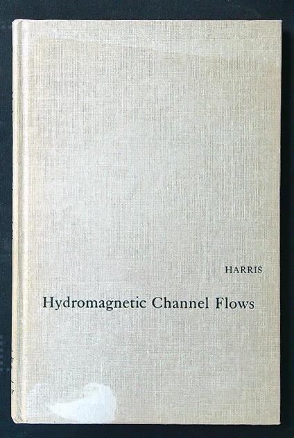 Hydromagnetic Channel Flows - Lawson Harris - copertina