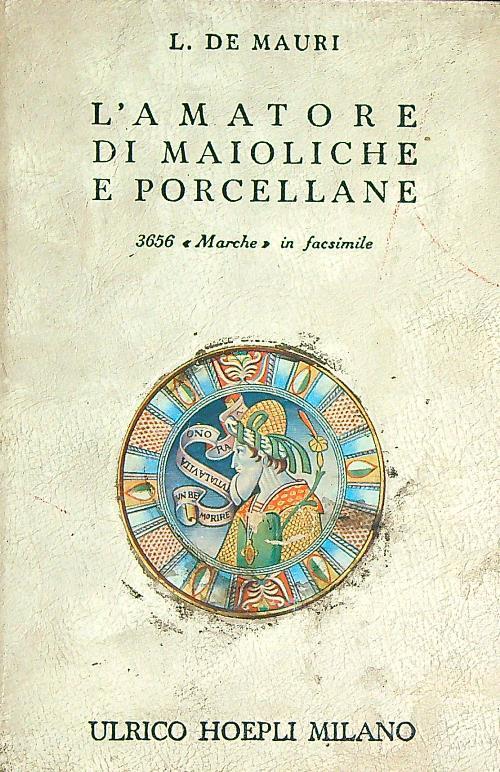 amatore di maioliche e porcellane
