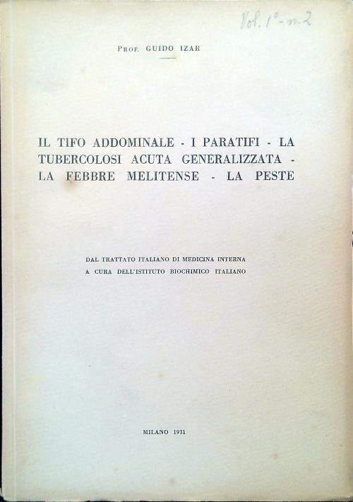 tifo addominale, i paratidi, la tubercolosi acuta generalizzata, la peste