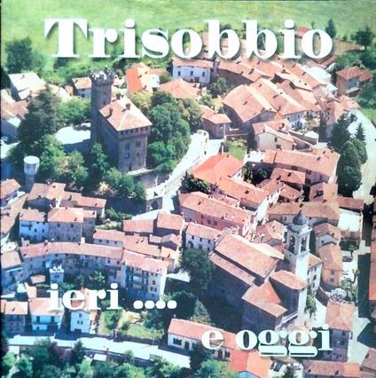 Trisobbio ieri.... e oggi - copertina