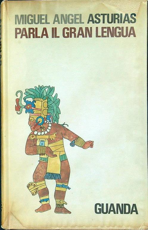Parla il gran lengua (dedica autore) - Miguel Angel Asturias - copertina