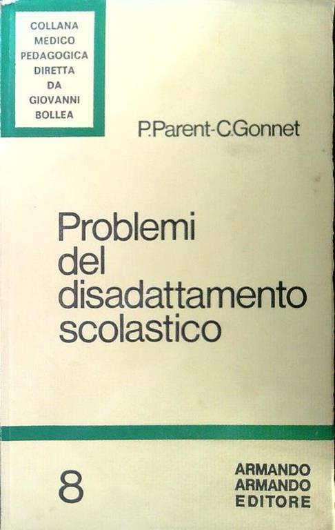 Problemi del disadattamento scolastico - P. Parent - copertina