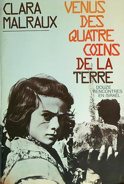 Venus des quatre coins de la terre - Clara Malraux - copertina