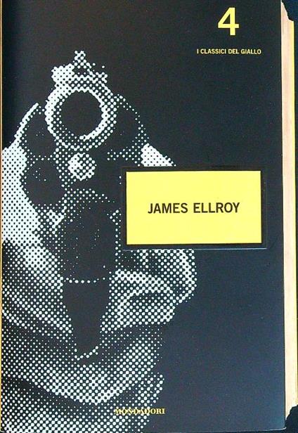 James Ellroy. I classici del Giallo vol. 4 - James Ellroy - copertina