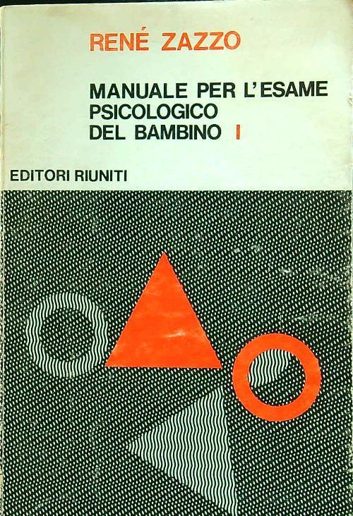 Manuale per l'esame psicologico del bambino I - Renè Zazzo - copertina