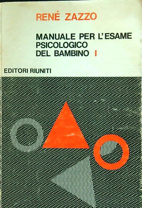 Manuale per l'esame psicologico del bambino I