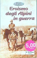 Eroismo degli Alpini in guerra