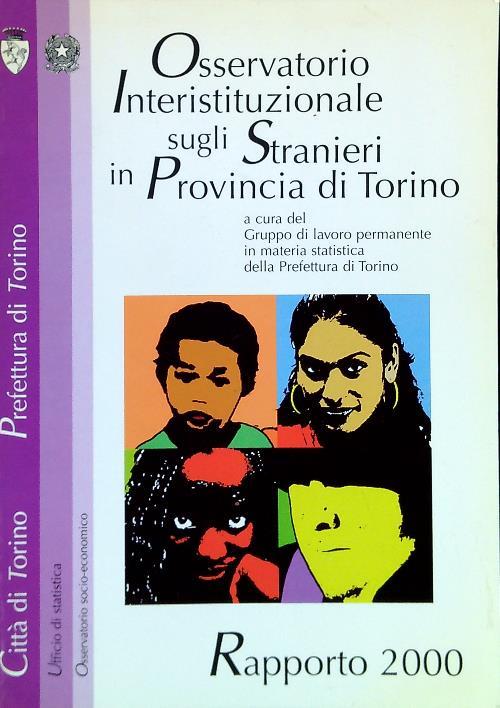 Osservatorio Interistituzionale sugli Stranieri in Provincia di Torino - 2000