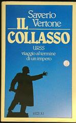 collasso. URSS viaggio al termine di un impero
