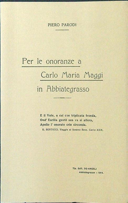 Per le onoranze a Carlo Maria Maggi in Abbiategrasso. Copia numerata - Piero Parodi - copertina