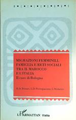 Migrazioni femminili, famiglia e reti sociali tra il Marocco e l'Italia. Il caso di Bologna