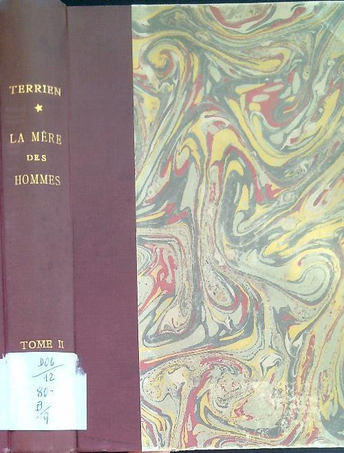 Mere des Hommes. Tome deuxieme (Livre VIII-XI) - J. B. Terrien - copertina
