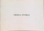 Orsina Sforza. Opere recenti