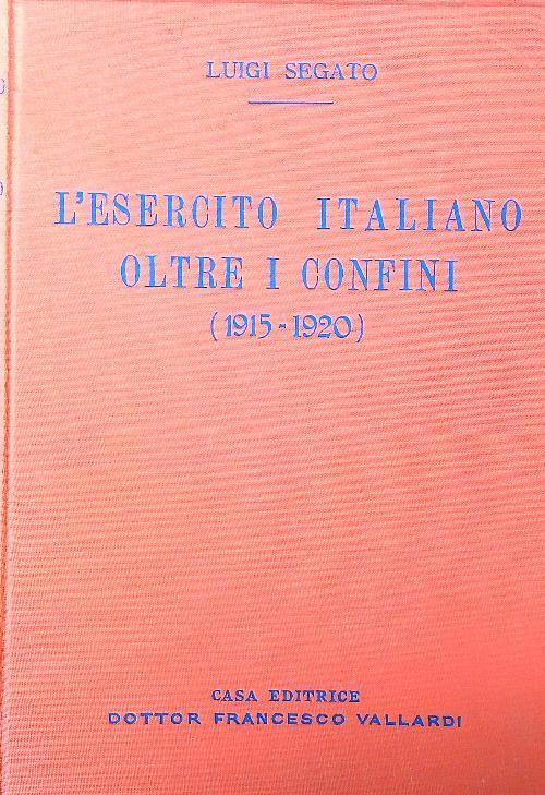 esercito italiano oltre i confini - Luigi Segato - copertina
