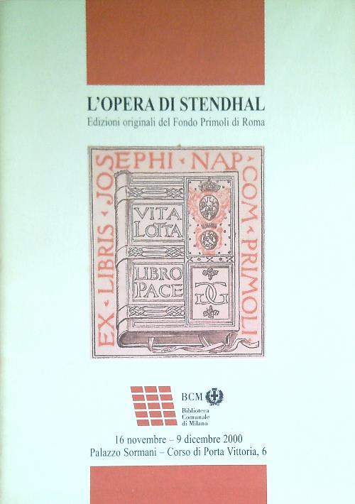 L' opera di Stendhal. Catalogo della mostra