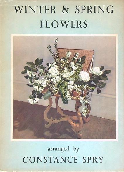 Winter & Spring Flowers - Constance Spry - copertina