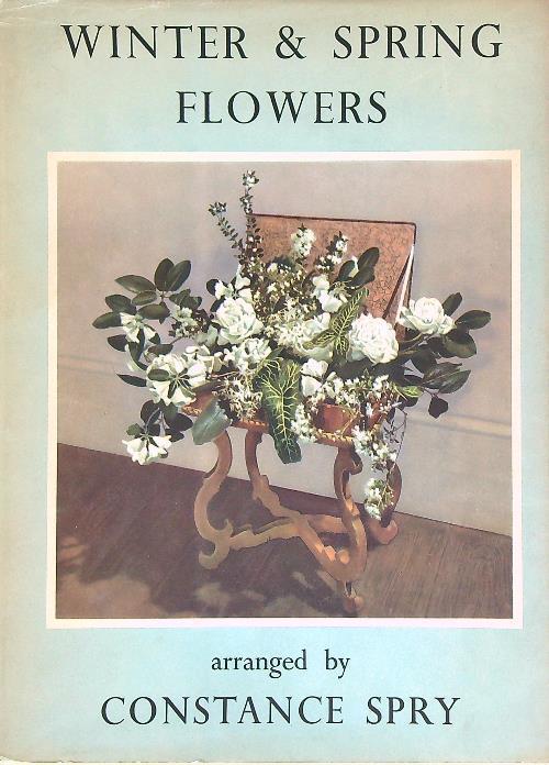 Winter & Spring Flowers - Constance Spry - copertina