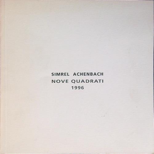 Simrel Achenbach. Nove quadrati 1996 - Achenbachm Simrel - copertina